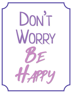 Don't Worry Be Happy Wall Art Free Printable